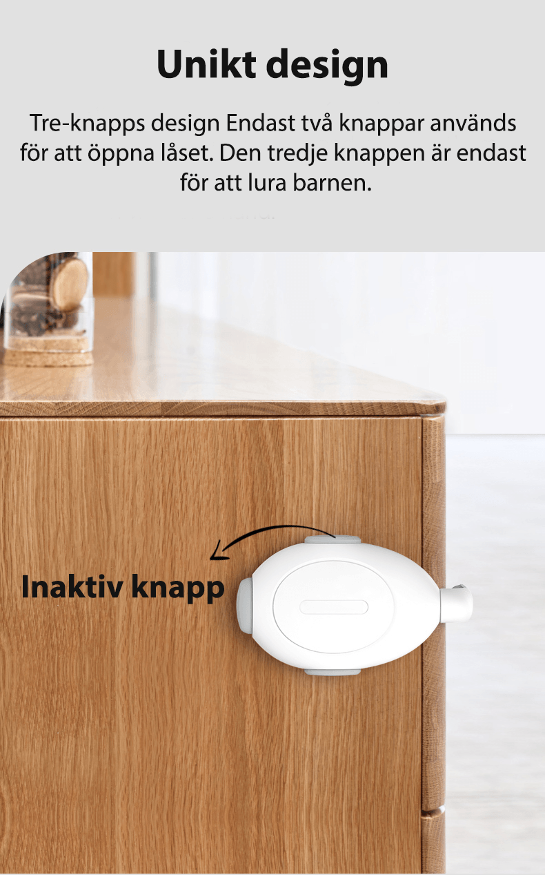 Barnlås med unikt treknappsdesign – två knappar används för öppning, en tredje är inaktiv för att förvirra barn